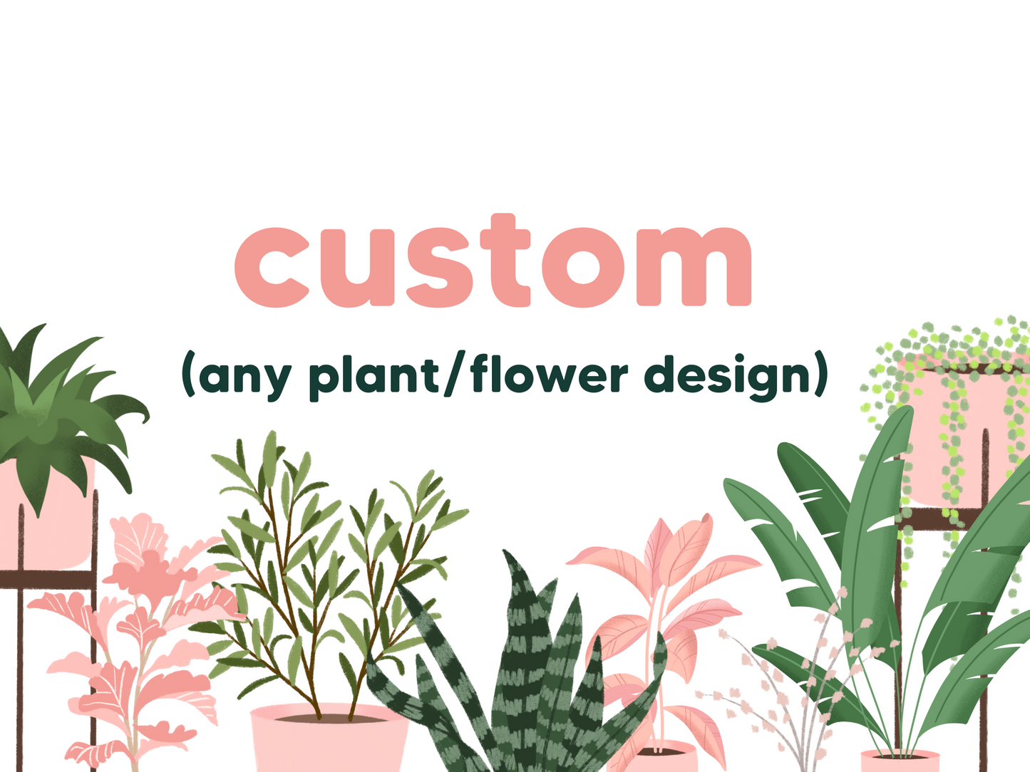Custom Item (Any Plant Design)