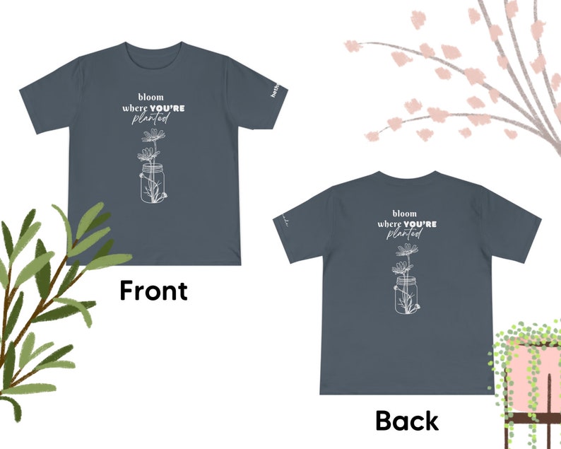 Bloom where you're planted (Unisex t-shirt)